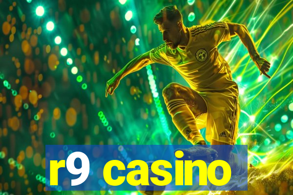 r9 casino